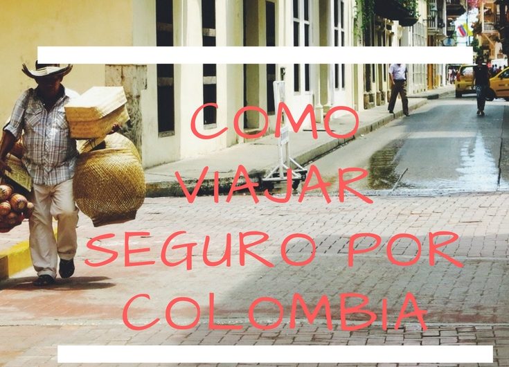 como viajar seguro por colombia